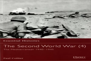 The Second World War (4): The Mediterranean 1940–1945